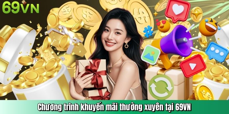 Chương trình khuyến mãi thường xuyên tại 69VN