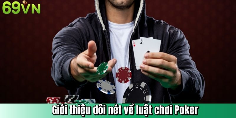 Giới thiệu đôi nét về luật chơi Poker