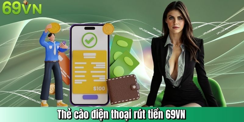 Thẻ cào điện thoại rút tiền 69VN
