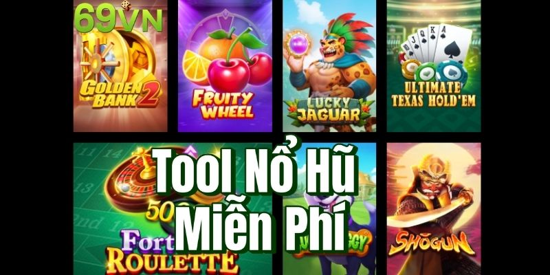 Tool Nổ Hũ Miễn Phí